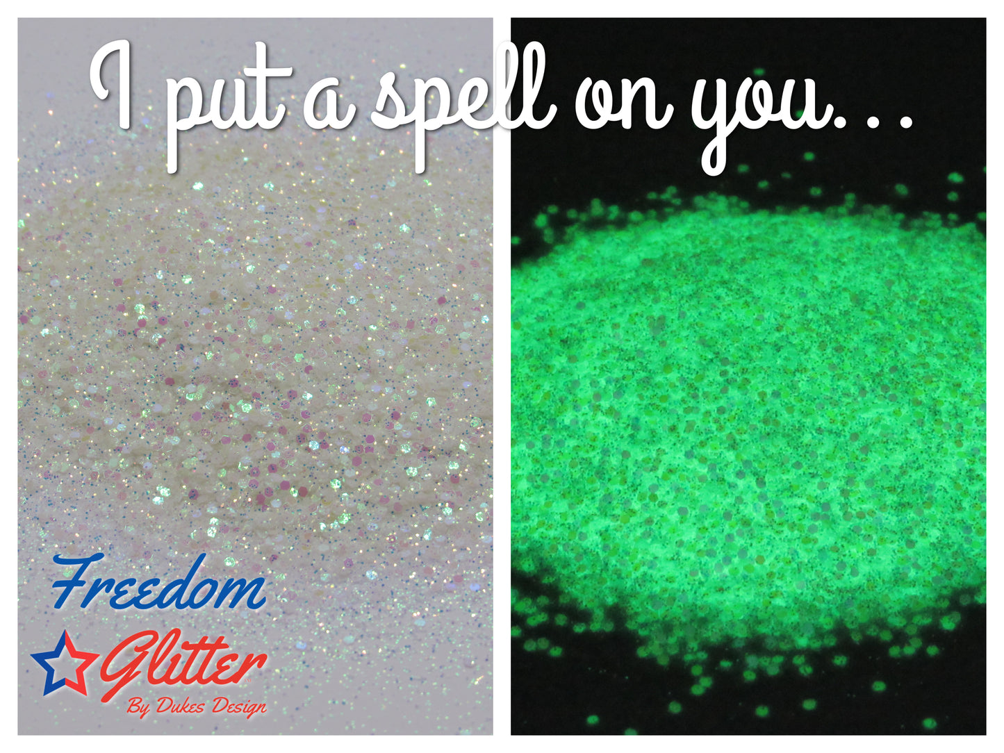 I put a spell on you... (Glow Glitter)