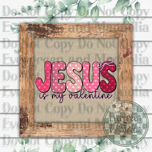 Jesus is my valentine