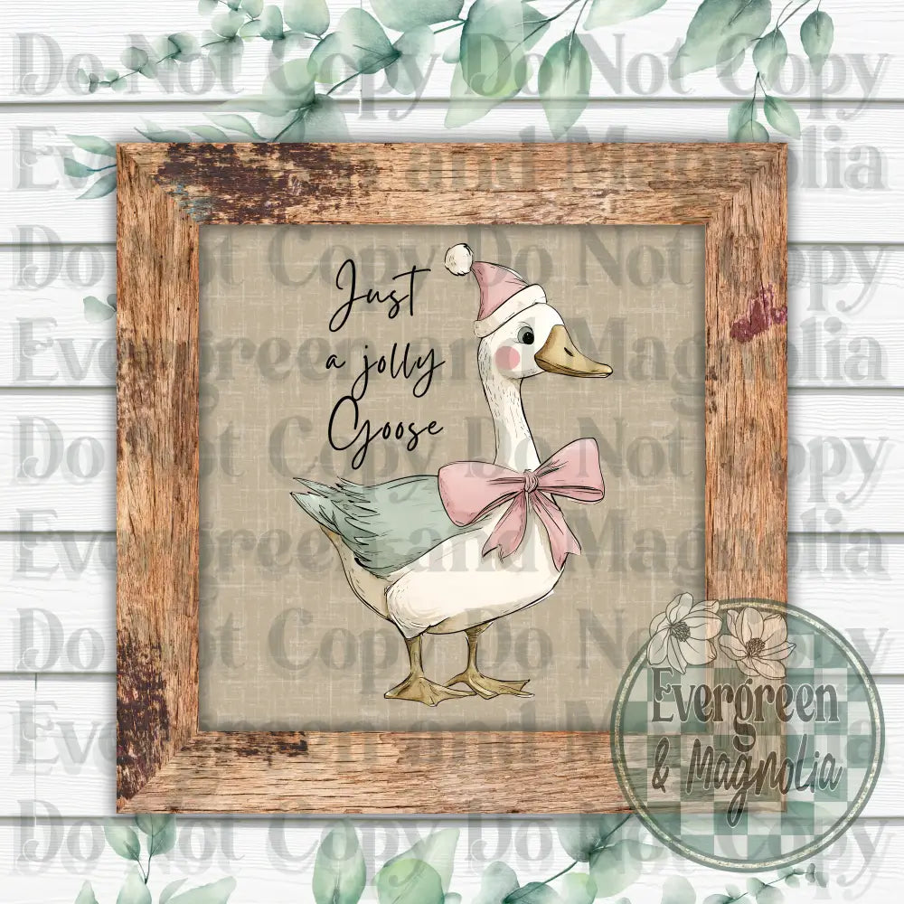 Just A Jolly Goose