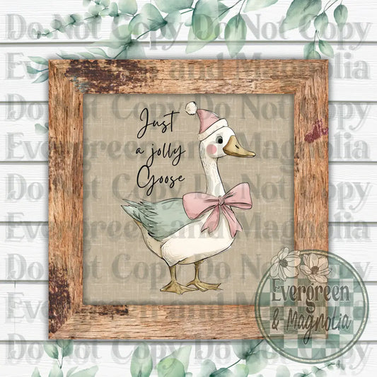 Just A Jolly Goose