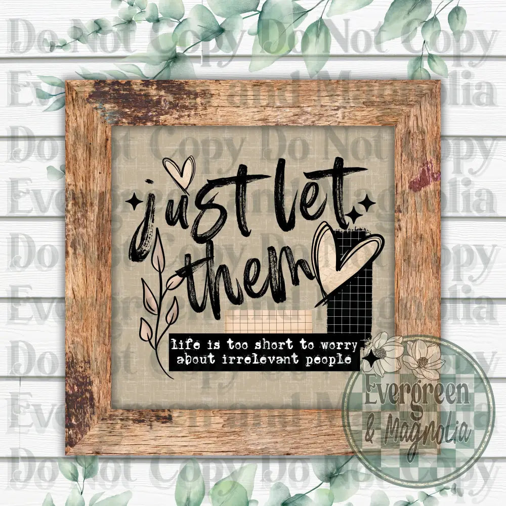 Just let them