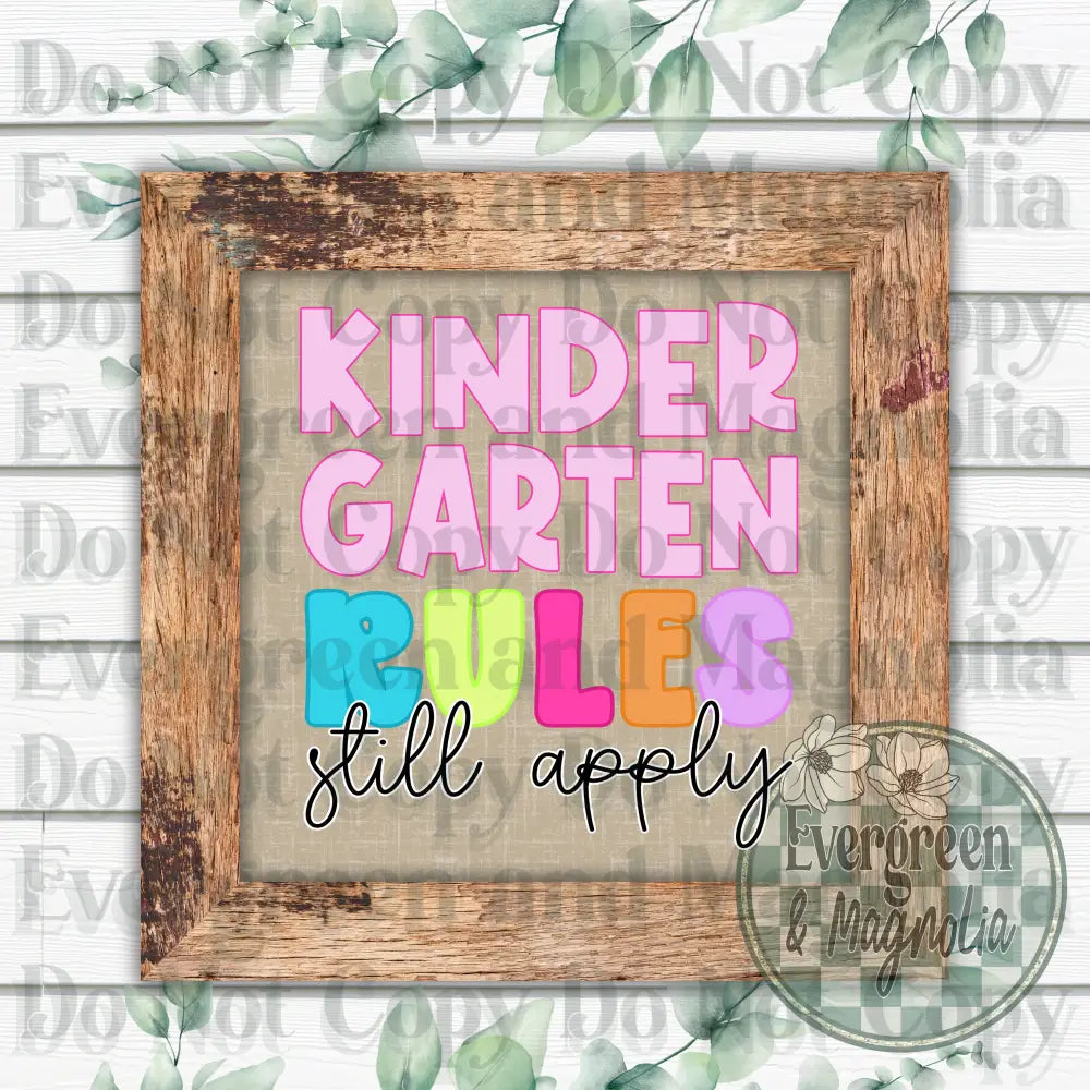 Kindergarten rules still apply