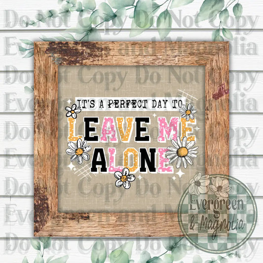 Leave me alone (white)