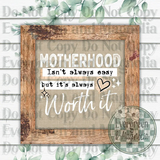 Motherhood Worth It (White)