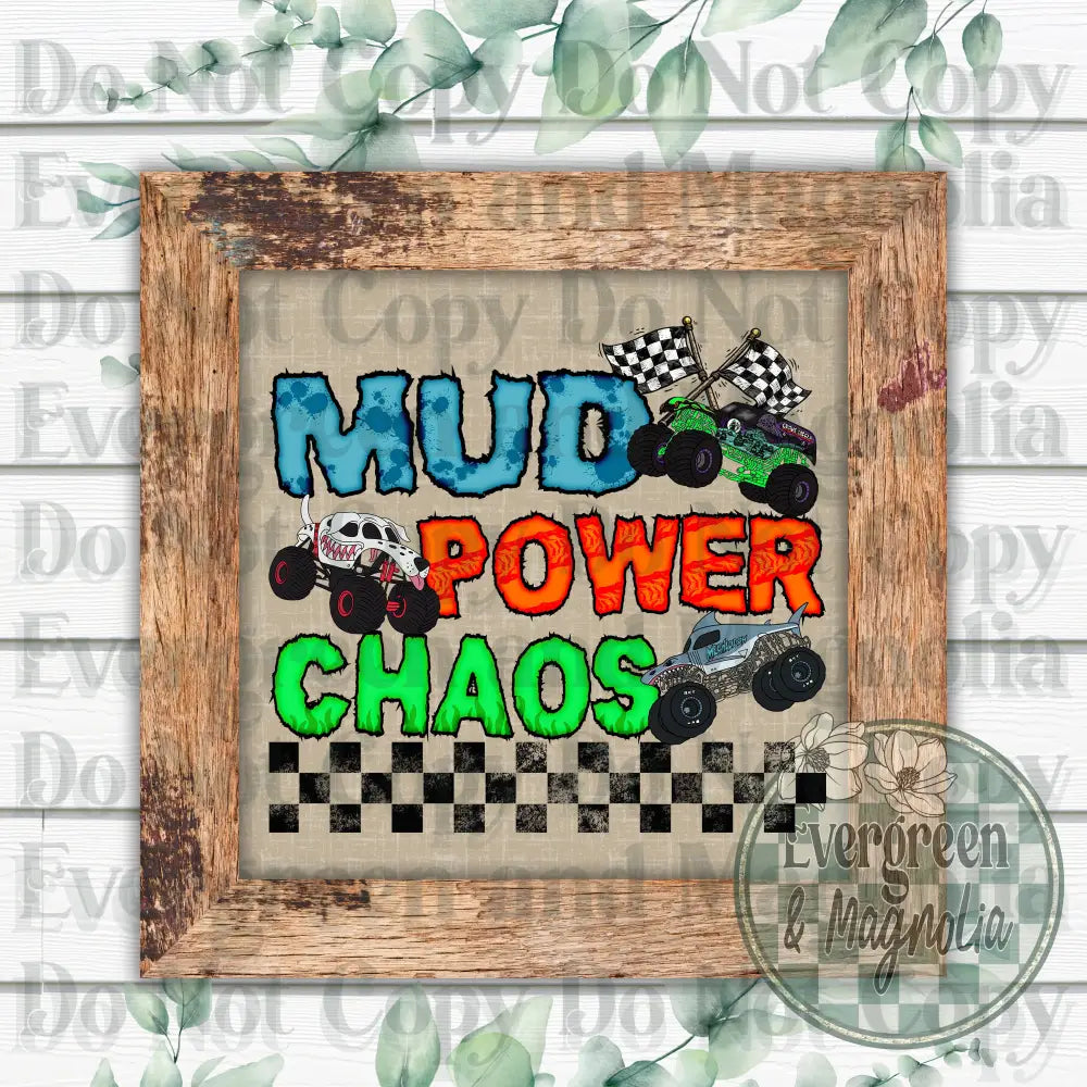 Mud power chaos