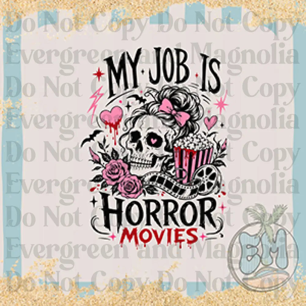 My job is horror movies