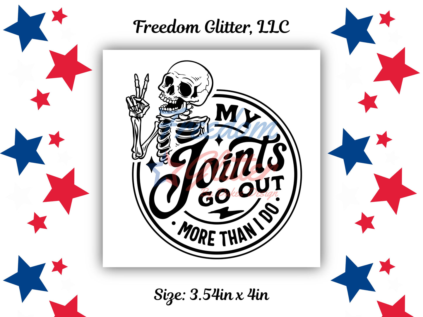 My Joints Go Out More Than I Do Decal (UVDTF)