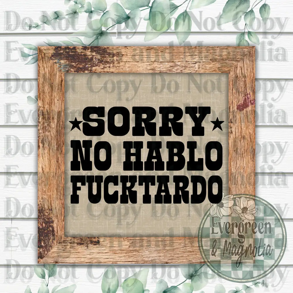 No hablo fucktardo