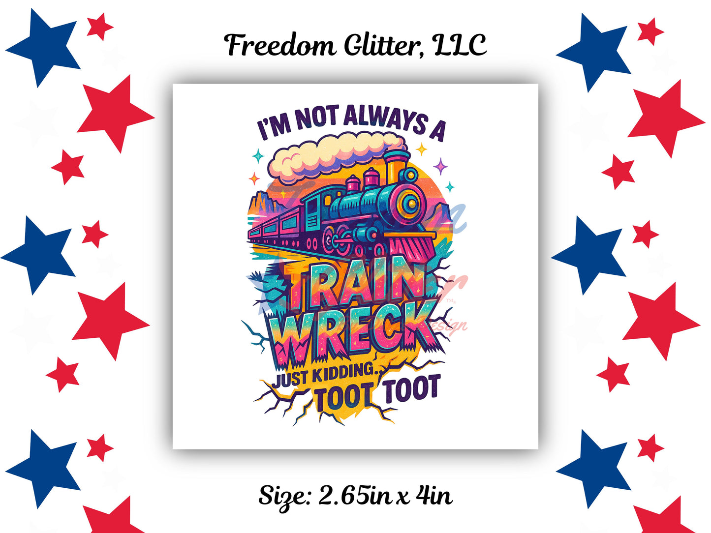 Not Always A Train Wreck Decal (UVDTF)