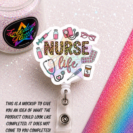 Nurse - Nurse Life 3 2" Badge Reel Acrylic Blank