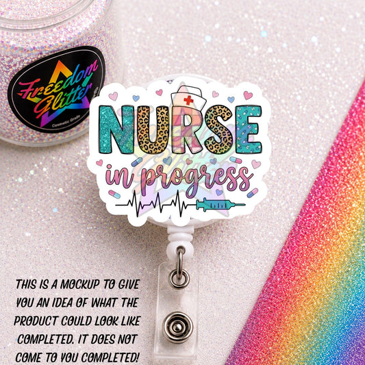 Nurse - Nurse in Progress 2" Badge Reel Acrylic Blank