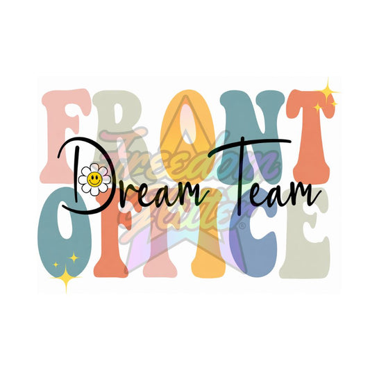 Office Staff - Front Office Dream Team 2" Badge Reel Acrylic Blank