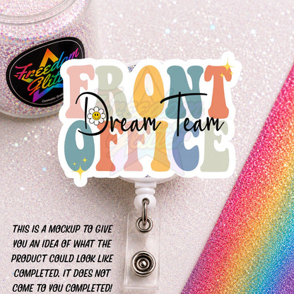 Office Staff - Front Office Dream Team 2" Badge Reel Acrylic Blank