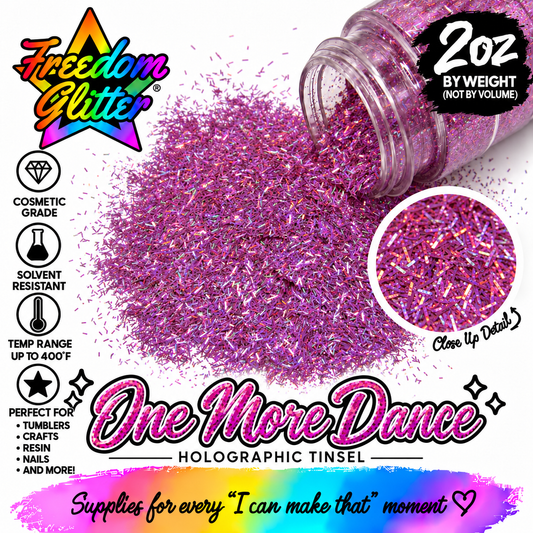One More Dance (Holographic Tinsel)