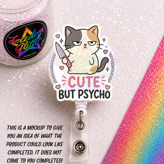 Sarcastic - Cute but Psycho 2" Badge Reel Acrylic Blank