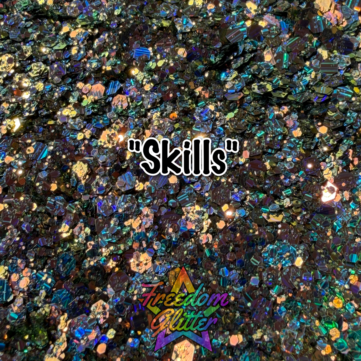 "Skills" (Colorshift Glitter)