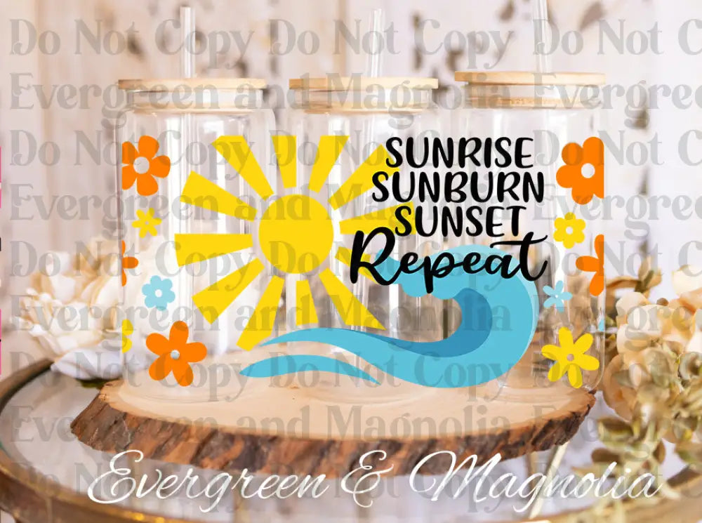 Sunrise Sunburn Sunset Repeat