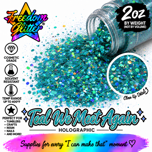 Teal We Meet Again (Holographic Glitter)