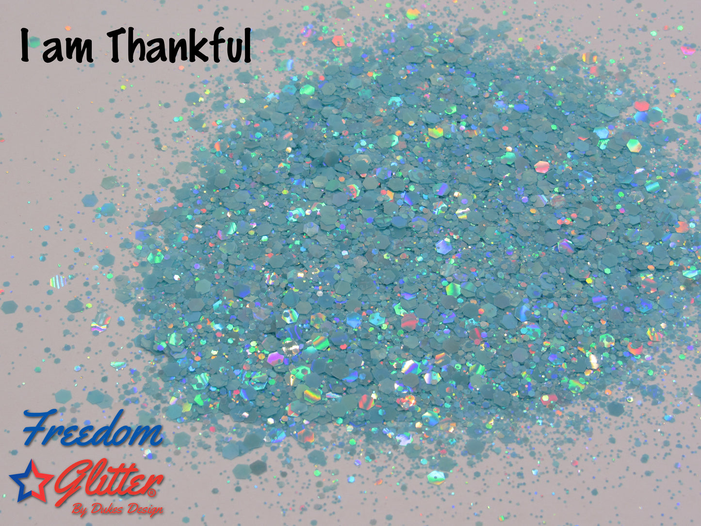 I am Thankful (Pearl Holographic Glitter)