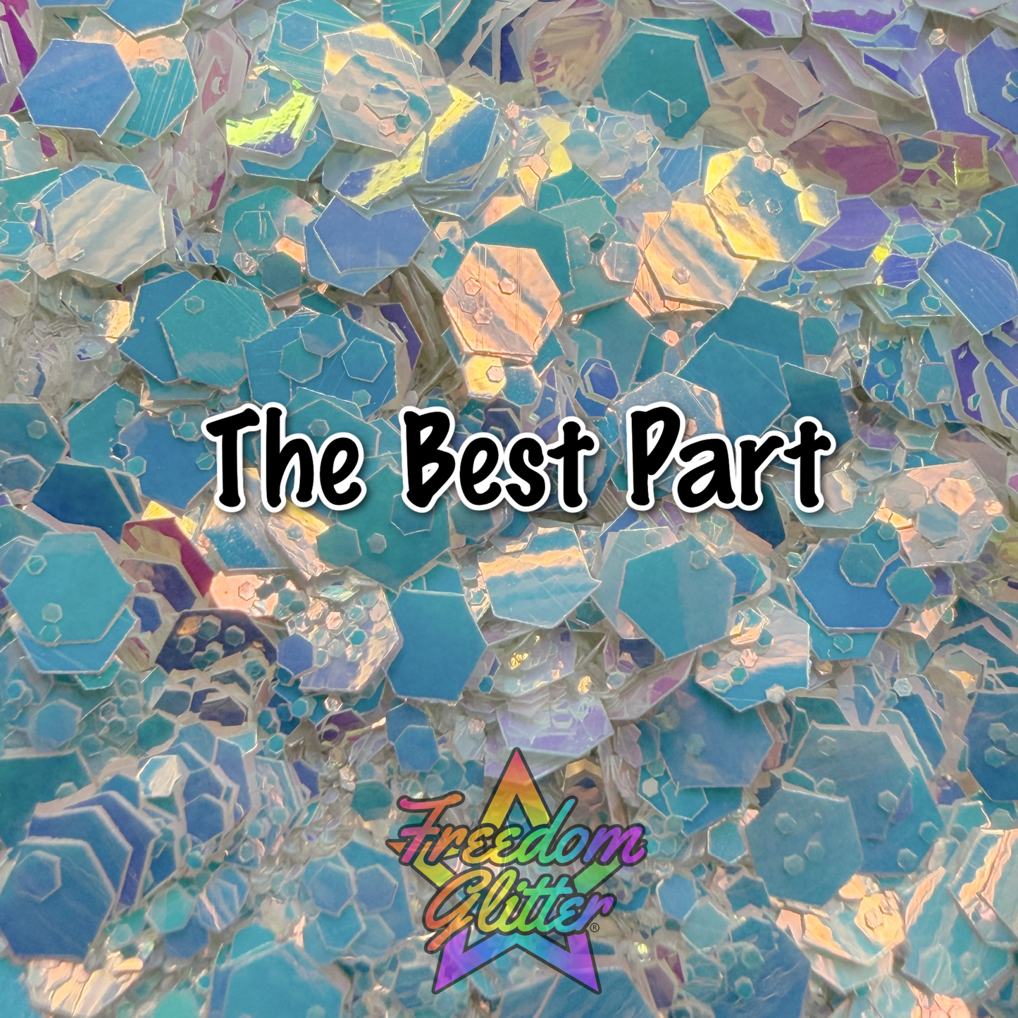 The Best Part (Pearl Iridescent Glitter)