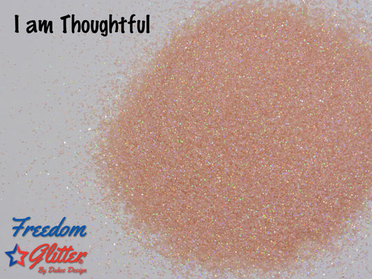 I am Thoughtful (Pearl Holographic Glitter)