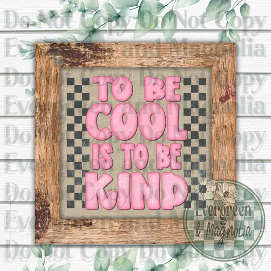 It's cool to be kind (pink)
