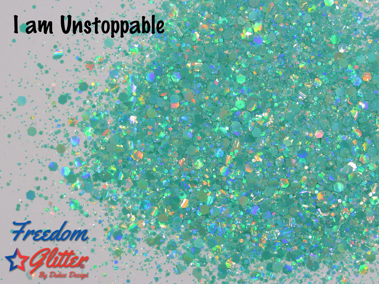 I am Unstoppable (Pearl Holographic Glitter)