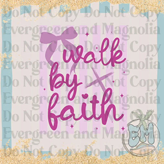 Walk by faith stripes
