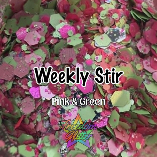 The Weekly Stir (Exclusive Mix Glitter) -  6.22.26 Pink & Green