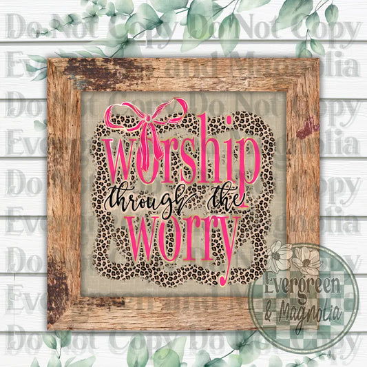 Worship through the worry (black)