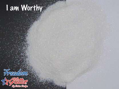 I am Worthy (Pearl Holographic Glitter)