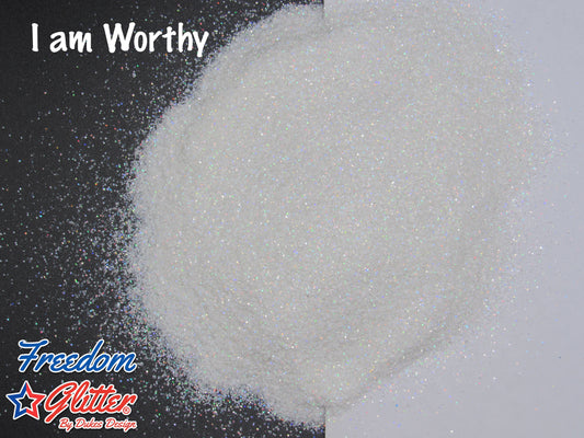 I am Worthy (Pearl Holographic Glitter)