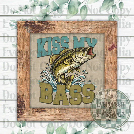 Kiss my bass