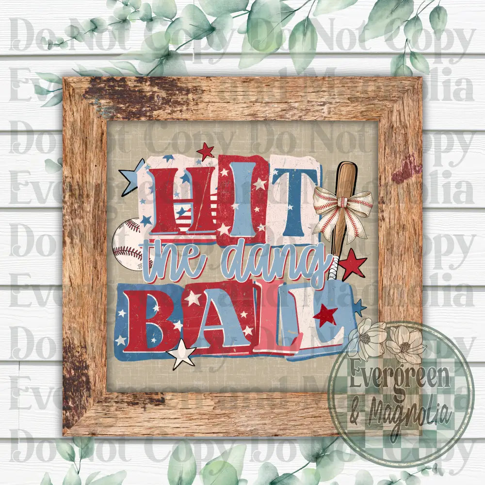 Hit the dang ball