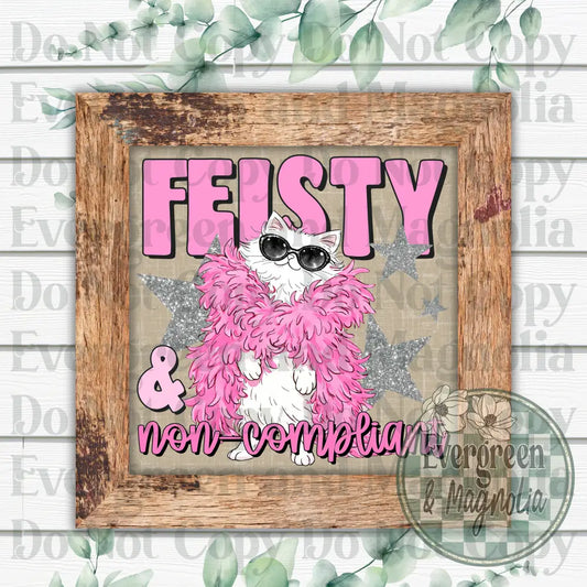 Feisty & non-compliant