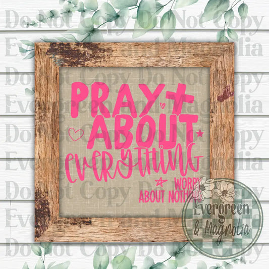 Pray about everything (pink)