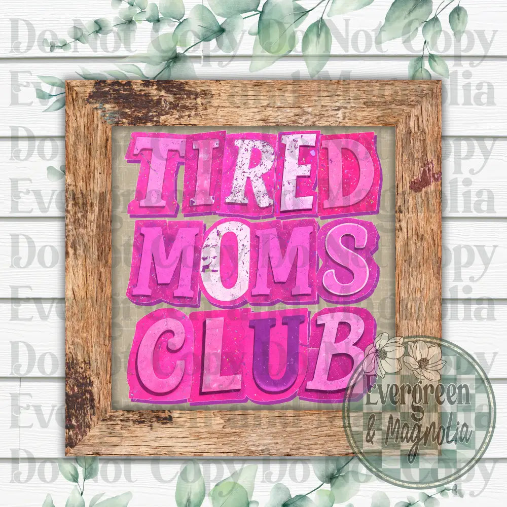 Tired moms club