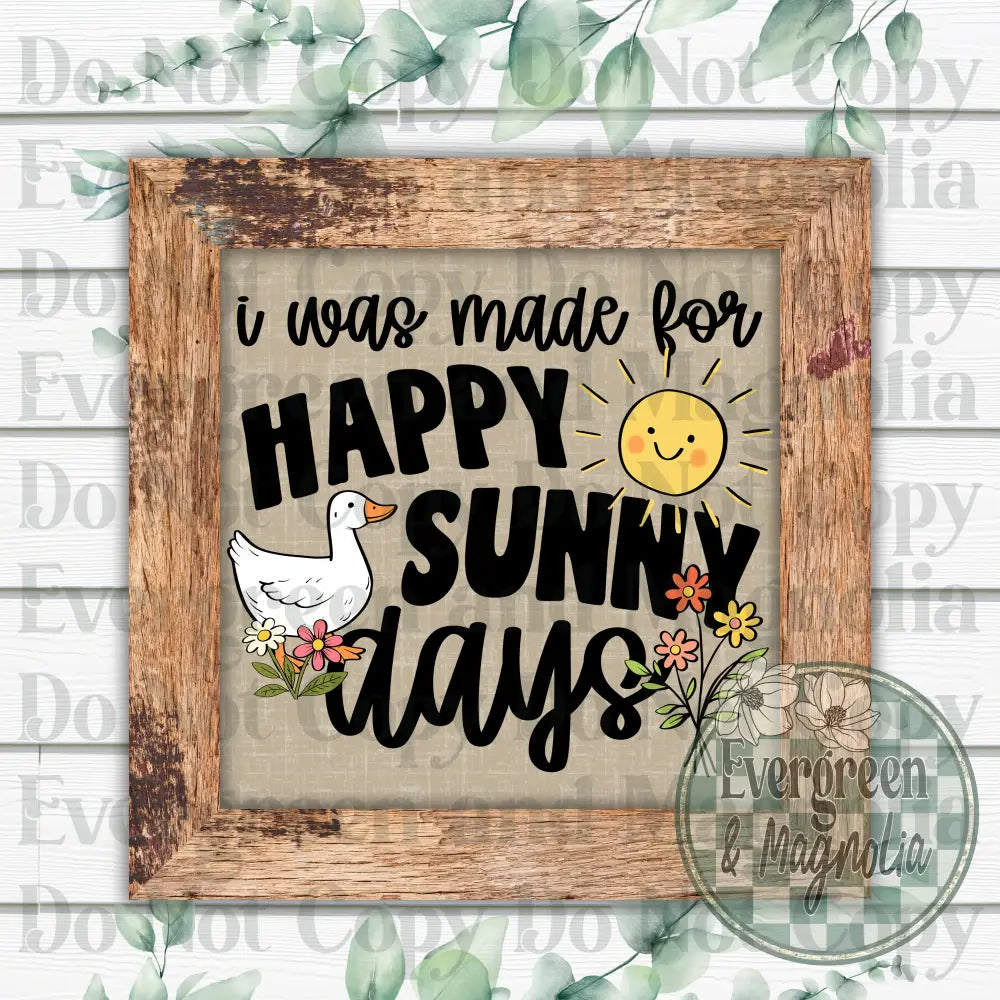 I was made for happy sunny days (black)