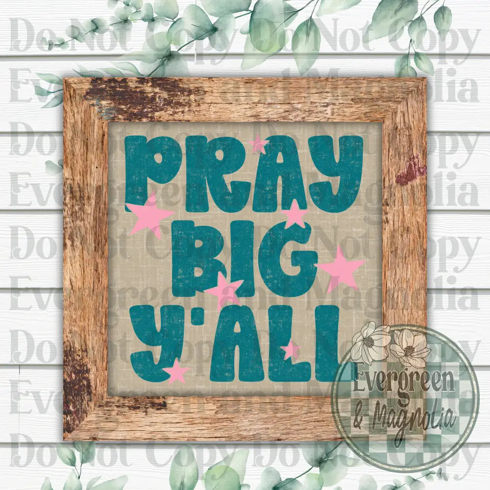 Pray big y'all