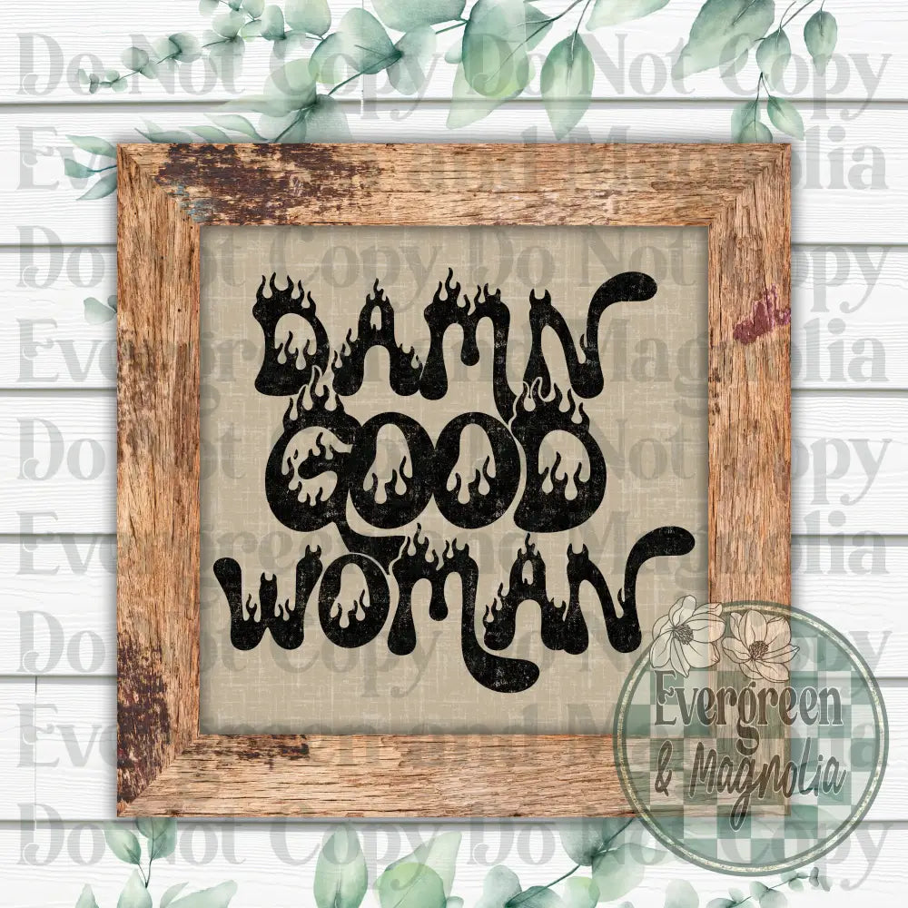 Damn good woman