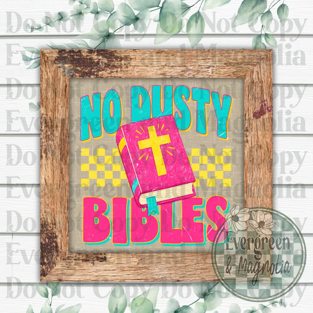 No dusty bibles