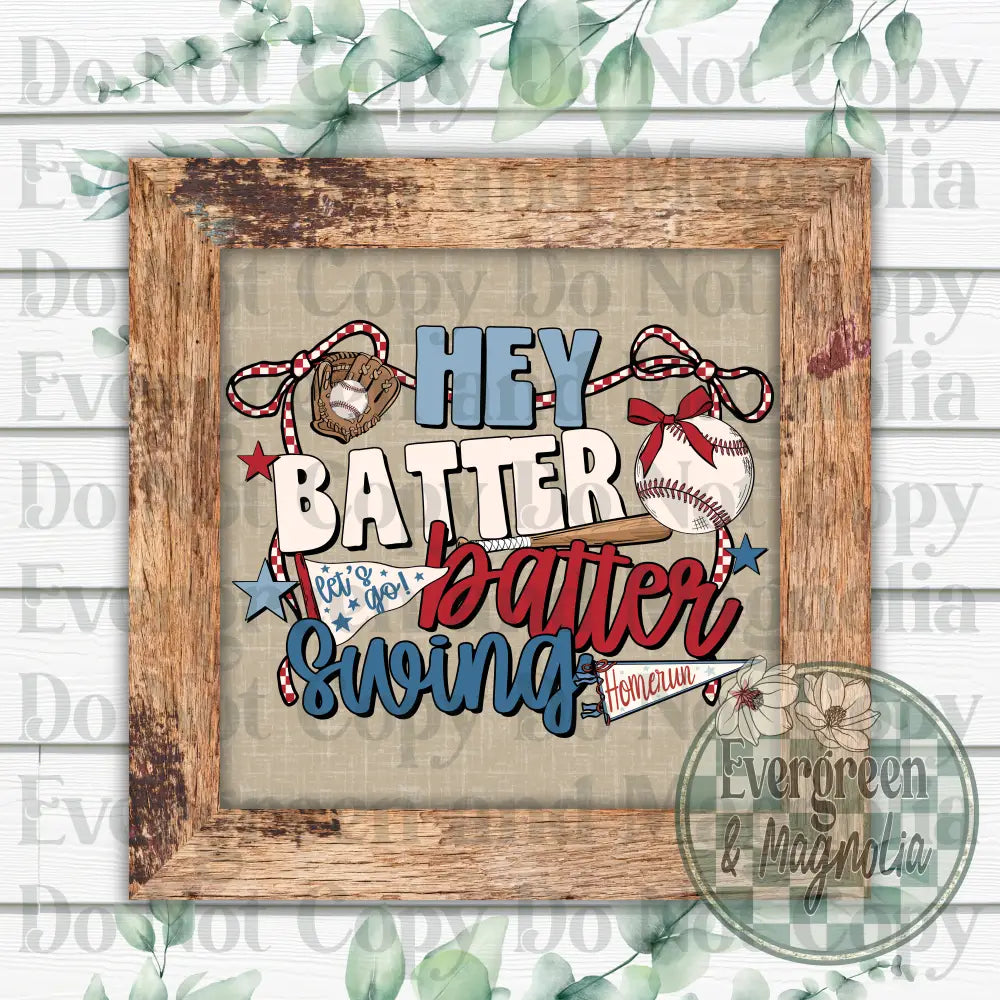 Hey batter batter swing
