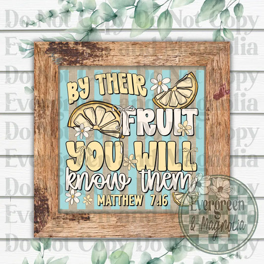 By their fruit