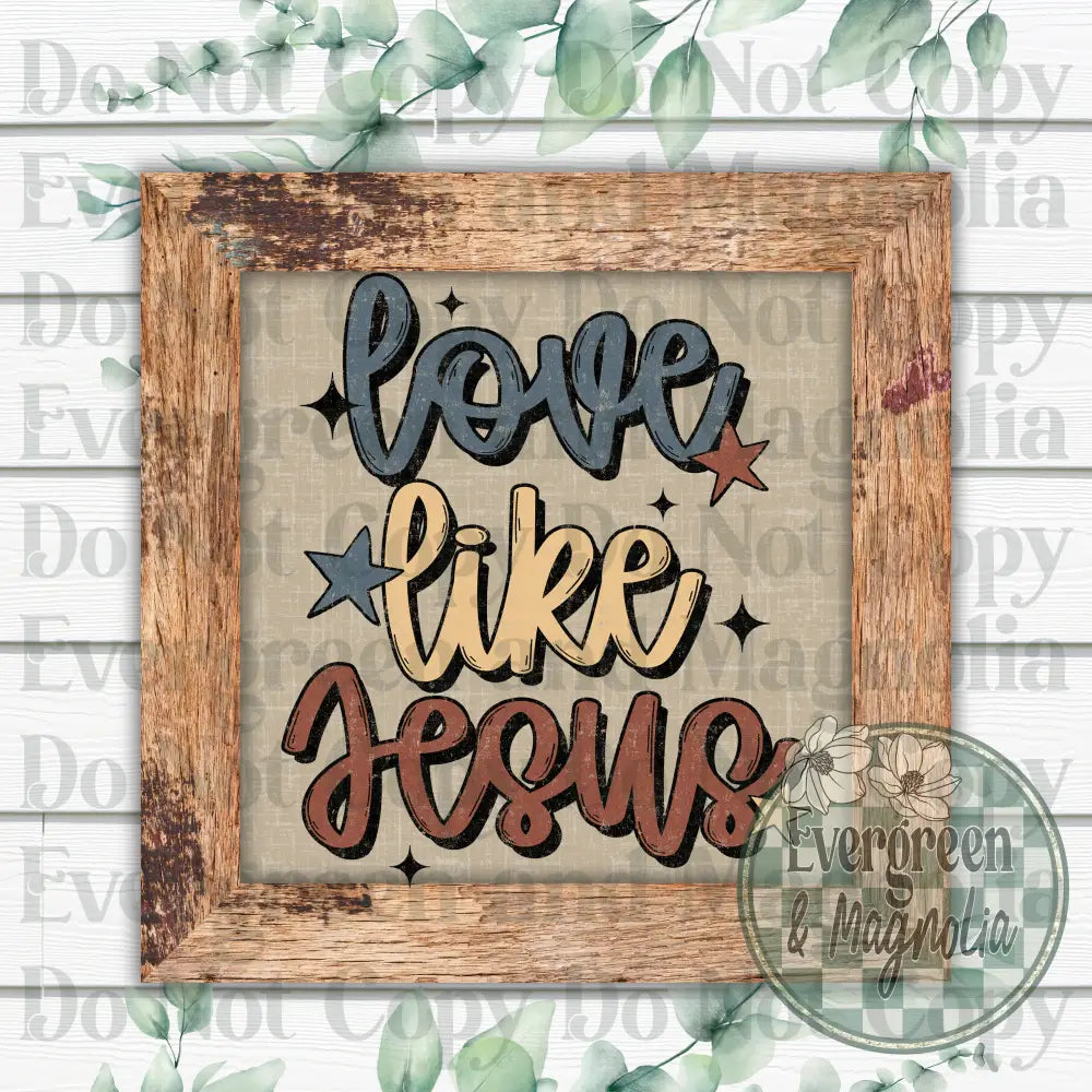 Love like Jesus
