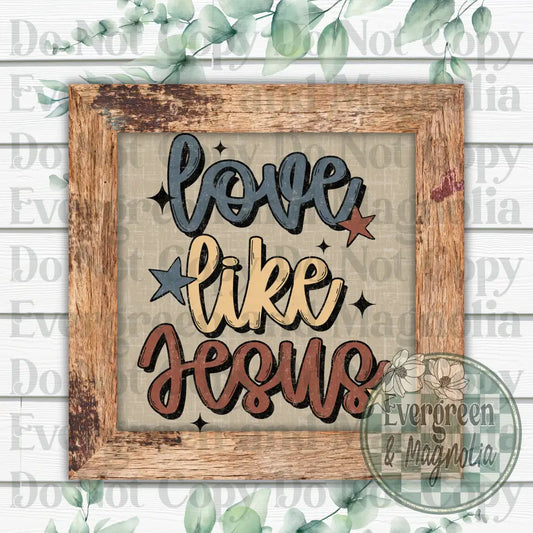Love like Jesus