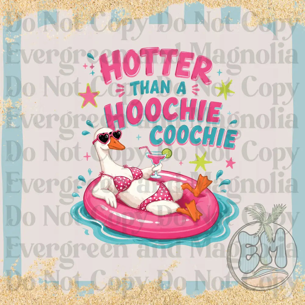 Hotter than a hoochie coochie goose