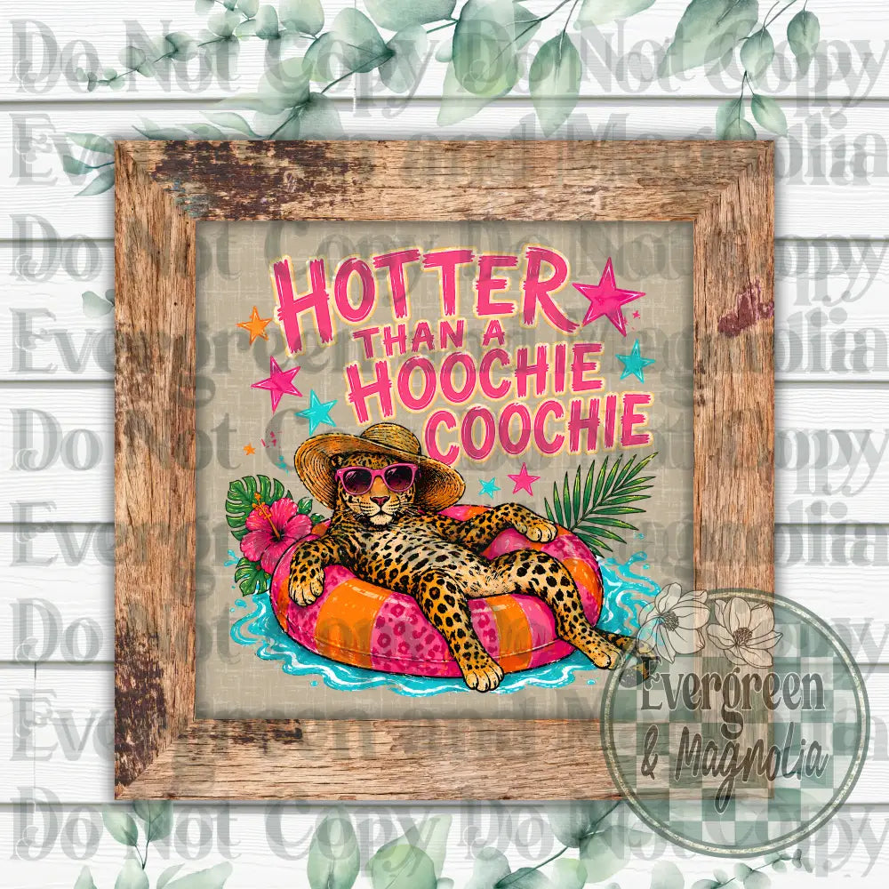 Hotter than a hoochie coochie (leopard)