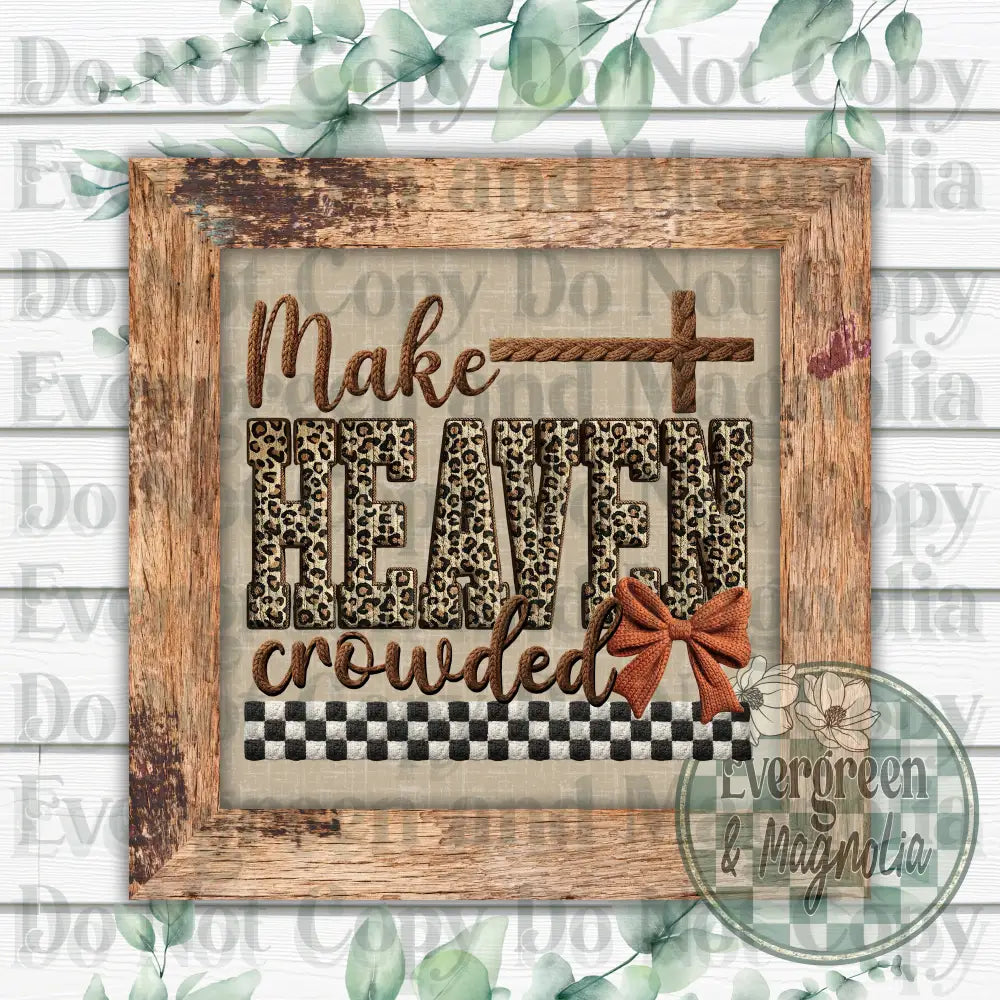 Make Heaven Crowded Animal Print