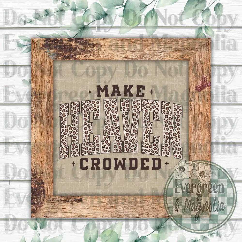 Make Heaven Crowded Animal Print 3