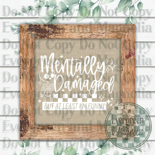 Mentally Damaged (White)